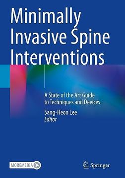 portada Minimally Invasive Spine Interventions: A State of the Art Guide to Techniques and Devices (en Inglés)