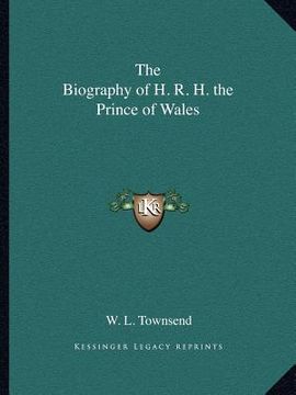 portada the biography of h. r. h. the prince of wales (en Inglés)