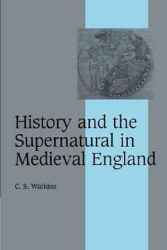 portada History and the Supernatural in Medieval England (Cambridge Studies in Medieval Life and Thought: Fourth Series) (en Inglés)