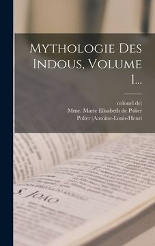 portada Mythologie Des Indous, Volume 1... (en Francés)