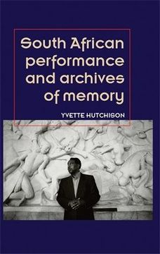 portada South African Performance and Archives of Memory (en Inglés)