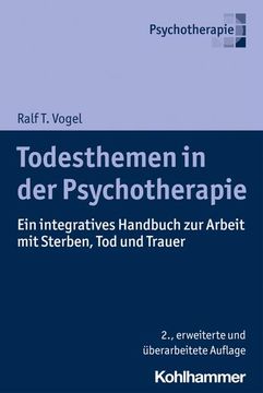 portada Todesthemen in Der Psychotherapie: Ein Integratives Handbuch Zur Arbeit Mit Sterben, Tod Und Trauer (in German)