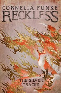 portada Reckless iv: The Silver Tracks: 4 (Mirrorworld Series) (in English)