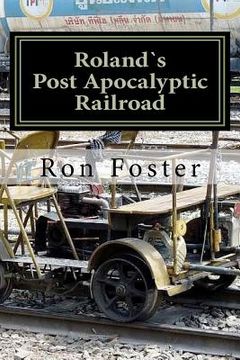 portada rolands post apocalyptic railroad (en Inglés)