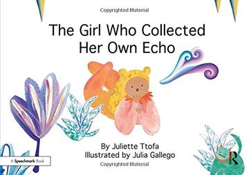 portada The Girl Who Collected Her Own Echo: A Story about Friendship (en Inglés)