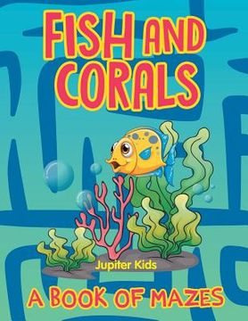 portada Fish and Corals (A Book of Mazes) (en Inglés)