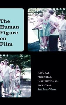 portada The Human Figure on Film (Suny Series, Horizons of Cinema) (en Inglés)
