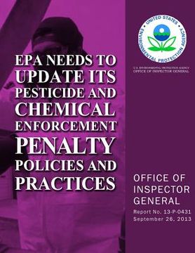 portada EPA Needs to Update Its Pesticide and Chemical Enforcement Penalty Policies and Practices (en Inglés)