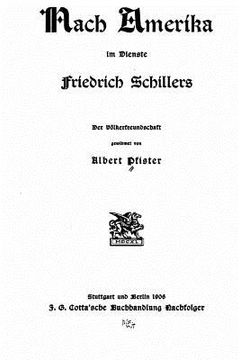 portada Nach Amerika Im Dienste Friedrich Schillers. der Völkerfreundschaft Gewidmet von Albert Pfister