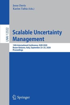 portada Scalable Uncertainty Management: 14th International Conference, Sum 2020, Bozen-Bolzano, Italy, September 23-25, 2020, Proceedings (en Inglés)
