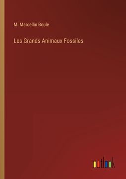 portada Les Grands Animaux Fossiles (en Francés)