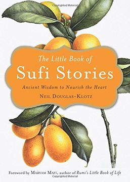 portada The Little Book Of Sufi Stories: Ancient Wisdom To Nourish The Heart (en Inglés)