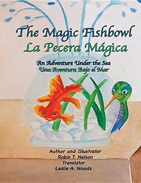 portada The Magic Fishbowl / La Pecera Magica: An Adventure Under the Sea / Una aventura bajo el mar