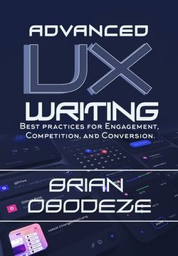 portada Advanced UX Writing: Best Practices for Engagement, Competition, and Conversion