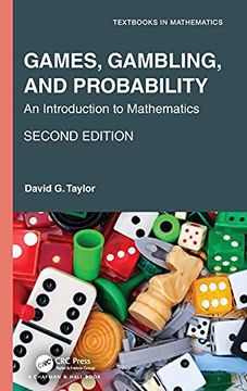 portada Games, Gambling, and Probability: An Introduction to Mathematics (Textbooks in Mathematics) (en Inglés)