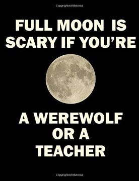 portada Full Moon is Scary if You're a Werewolf or a Teacher (en Inglés)