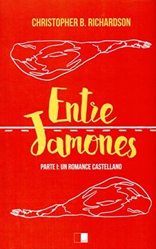 portada ENTRE JAMONES: PARTE I: UN ROMANCE CASTELLANO (Lunaria)