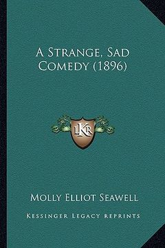 portada a strange, sad comedy (1896)