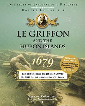 portada Le Griffon and the Huron Islands - 1679: Our Story of Exploration & Discovery (en Inglés)