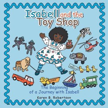 portada Isabell and the Toy Shop: The Beginning of a Journey with Isabell (en Inglés)