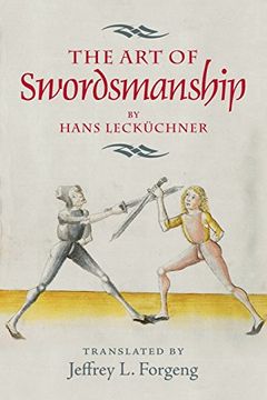 portada The art of Swordsmanship by Hans Lecküchner (Armour and Weapons) (in English)