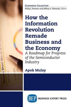 Libro How the Information Revolution Remade Business and the Economy: A ...