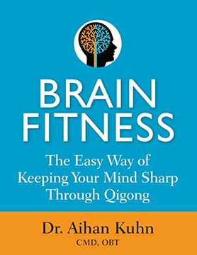 portada Brain Fitness: The Easy way of Keeping Your Mind Sharp Through Qigong (in English)