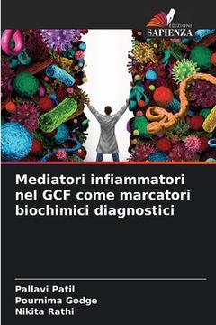 portada Mediatori infiammatori nel GCF come marcatori biochimici diagnostici (en Italiano)