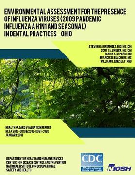 portada Environmental Assessment for the Presence of Influenza Viruses (2009 Pandemic Influenza A H1N1 and Seasonal) in Dental Practices ? Ohio (en Inglés)