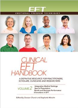 portada Clinical eft Handbook 2: A Definitive Resource for Practitioners, Scholars, Clinicians, and Researchers. Volume 2: Integrative Medical Settings,. Sports and Business (Clinical eft Handbooks) 