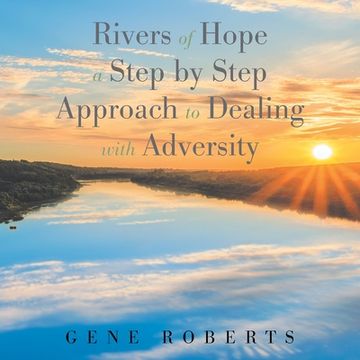 portada Rivers of Hope: A Step by Step Approach to Dealing with Adversity (en Inglés)