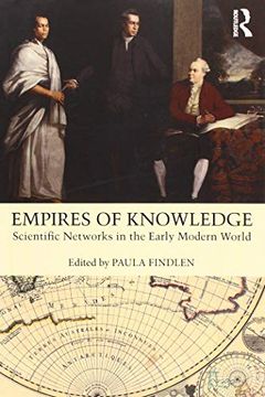 portada Empires of Knowledge: Scientific Networks in the Early Modern World (en Inglés)