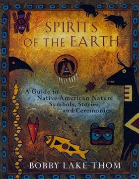 portada Spirits of the Earth: A Guide to Native American Nature Symbols, Stories, and Ceremonies 
