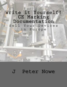 portada Write it Yourself! CE Marking Documentation: Sell Your Devices in Europe (Volume 1)