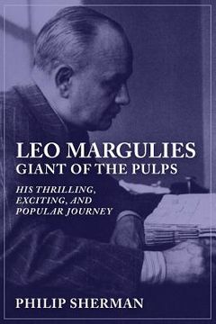 portada Leo Margulies: Giant of the Pulps: His Thrilling, Exciting, and Popular Journey 