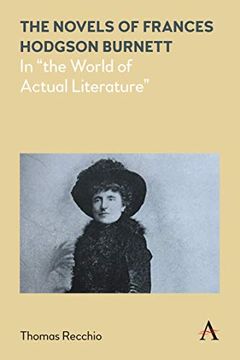portada The Novels of Frances Hodgson Burnett: In "The World of Actual Literature" (Anthem Nineteenth-Century Series) (in English)