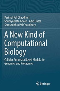 portada A new Kind of Computational Biology: Cellular Automata Based Models for Genomics and Proteomics (en Inglés)
