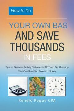 portada How to Do Your Own Bas and Save Thousands in Fees (en Inglés)
