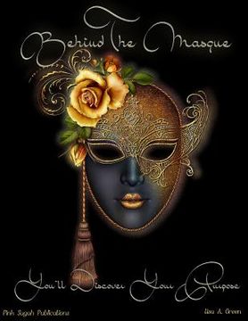portada Behind The Masque You'll Discover Your Purpose (in English)