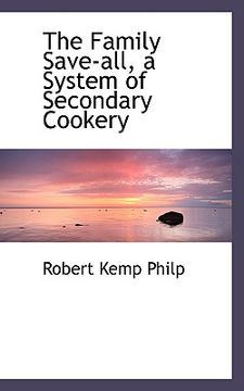 portada the family save-all, a system of secondary cookery