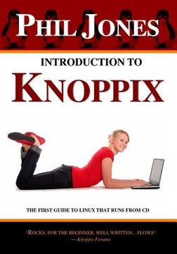 portada Introduction To Knoppix: The First Guide To Linux That Runs On Cd