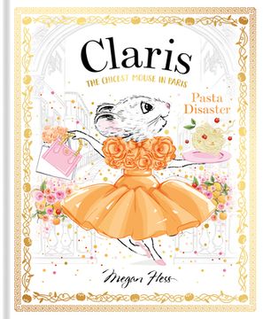 portada Claris: Pasta Disaster: Claris: The Chicest Mouse in Paris (en Inglés)