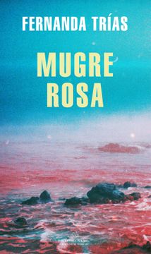 portada Mugre Rosa / Filthy Rose (in Spanish)