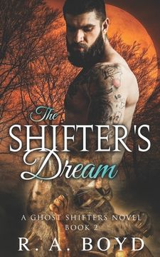 portada The Shifter's Dream: A Ghost Shifters Novel (en Inglés)