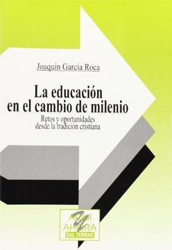 portada La educación en el cambio de milenio: Reto y oportunidades desde la tradición cristiana (Cuadernos Aquí y Ahora) (in Spanish)