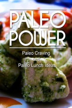 portada Paleo Power - Paleo Craving and Paleo Lunch (en Inglés)