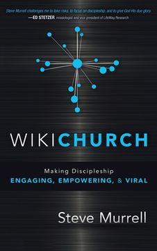 portada WikiChurch: Making Discipleship Engaging, Empowering, & Viral (en Inglés)