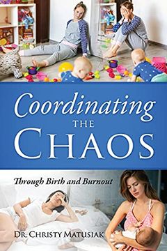 portada Coordinating the Chaos: Through Birth and Burnout (in English)