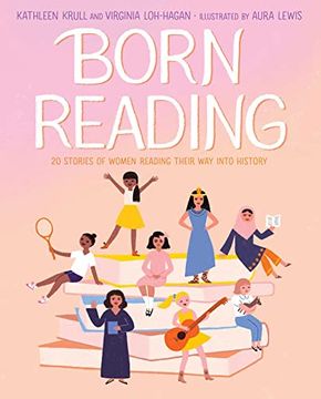 portada Born Reading: 20 Stories of Women Reading Their Way Into History (en Inglés)