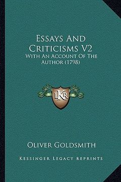 portada essays and criticisms v2: with an account of the author (1798) with an account of the author (1798) (en Inglés)
